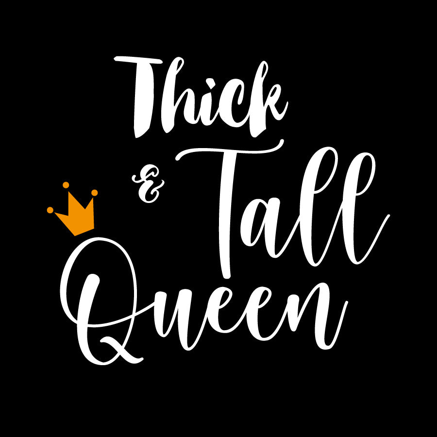 Thick and Tall Queen